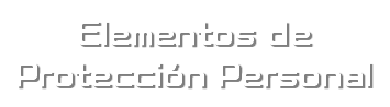 Elementos de Protección Personal